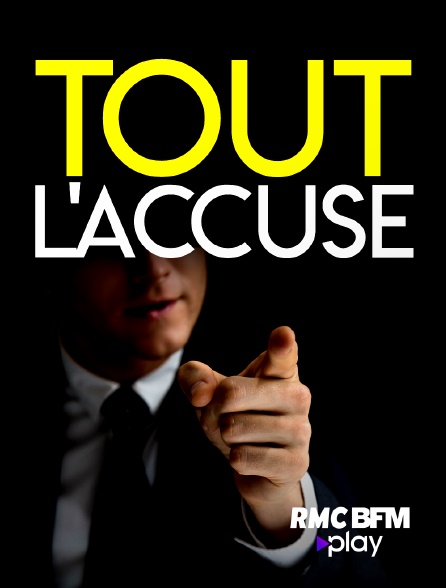 RMC BFM Play - Tout l'accuse