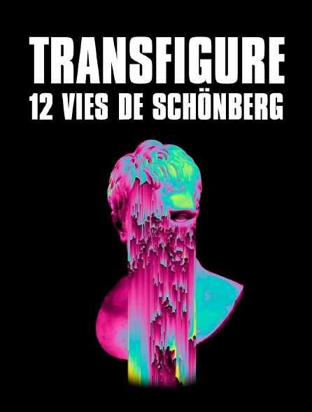 Transfiguré : 12 vies de Schönberg