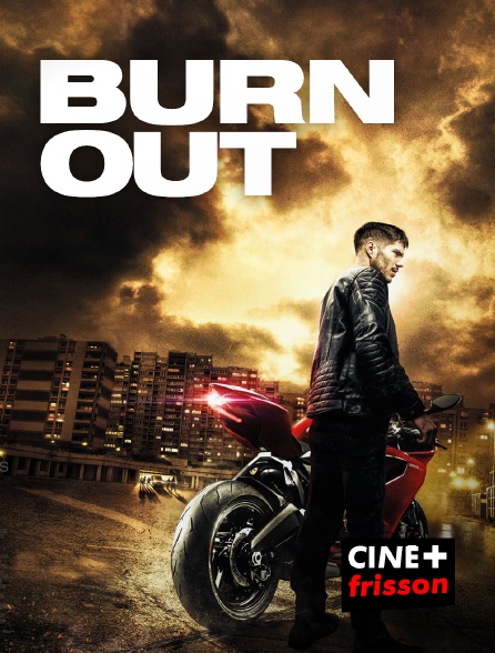 CINE+ Frisson - Burn Out