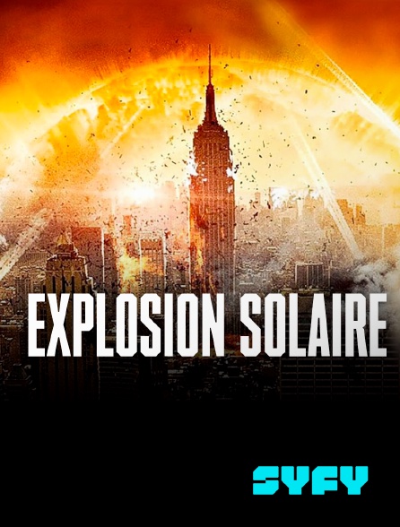 SYFY - Explosion solaire