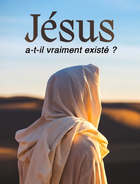 Jésus a-t-il vraiment existé ?