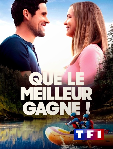 TF1 - Que le meilleur gagne !