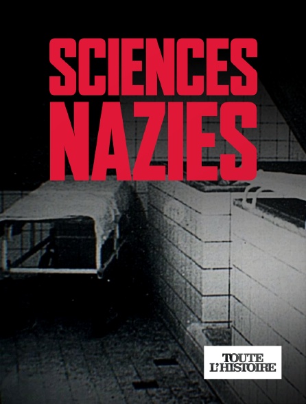 Toute l'Histoire - Sciences nazies