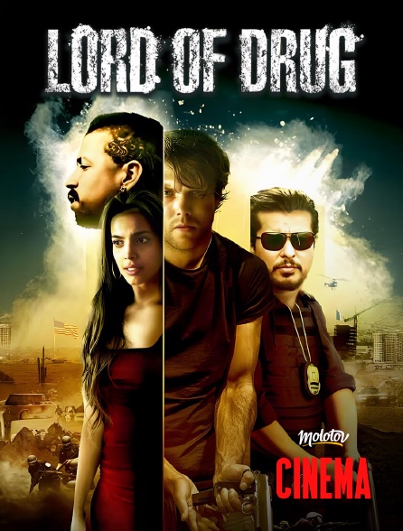 Molotov Channels Cinéma - Lord of Drug