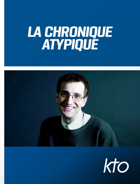 KTO - La chronique atypique