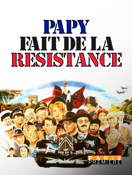 Paris Première - Papy fait de la Résistance
