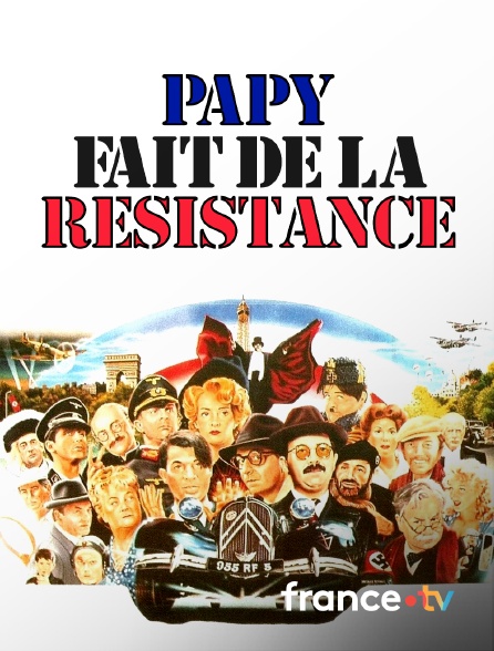 france.tv - Papy fait de la Résistance en replay