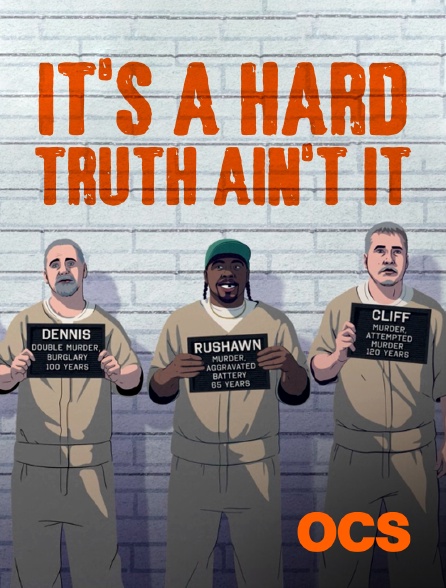 OCS - It's a Hard Truth Ain't It