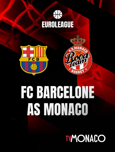 TV Monaco - Basket-ball - Euroligue masculine : FC Barcelone / AS Monaco