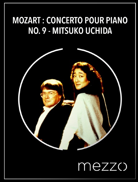 Mezzo - Mozart : Concerto pour piano no. 9 - Mitsuko Uchida