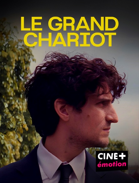 CINE+ Emotion - Le Grand Chariot