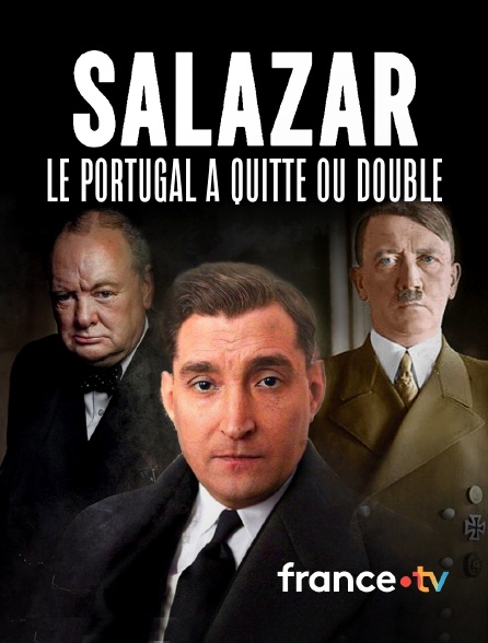 france.tv - Salazar, le Portugal à quitte ou double