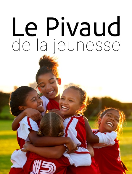 Le Pivaud de la jeunesse