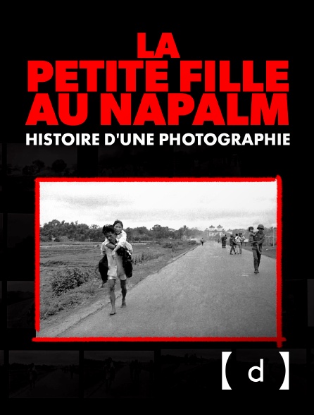 France TV Docs - La petite fille au napalm : histoire d'une photographie