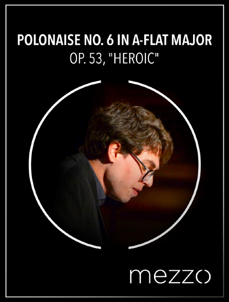 Mezzo - Polonaise No. 6 in A-flat Major, Op. 53, "Heroic"