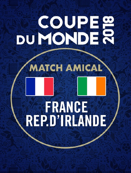 Football - France / Rep. d'Irlande