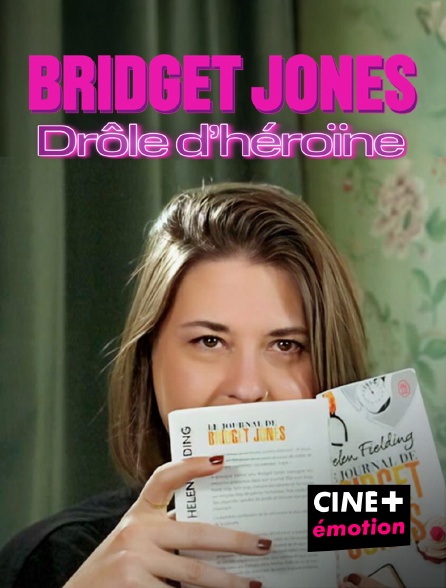 CINE+ Emotion - Bridget Jones : Drôle d'héroïne en replay