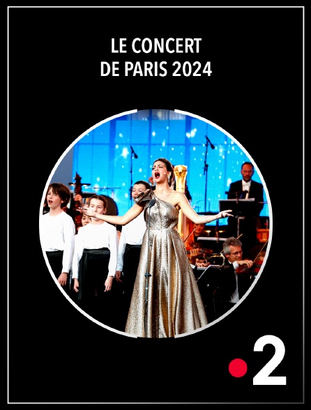 France 2 - Le Concert de Paris 2024