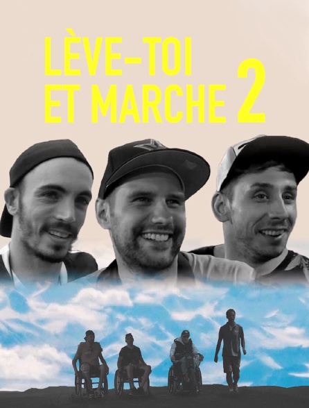 Lève-toi et marche 2