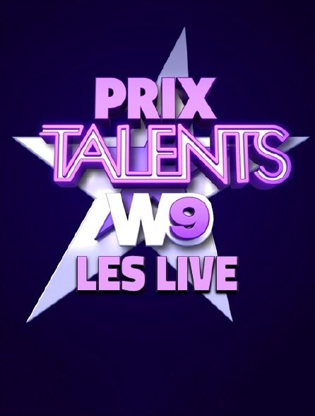 Le prix Talents W9 : les Live