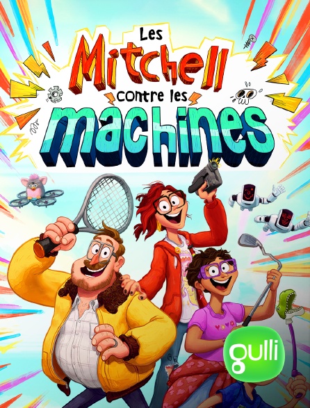 Gulli - Les Mitchell contre les machines