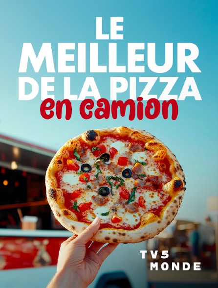 TV5MONDE - Le meilleur de la pizza en camion