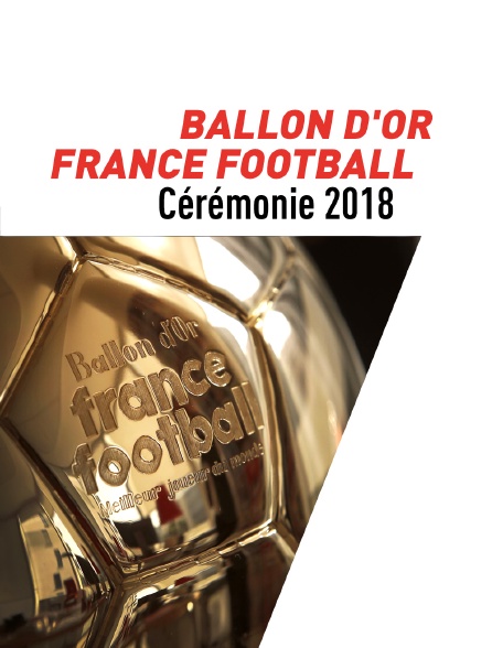 Cérémonie du Ballon d'or France Football 2018