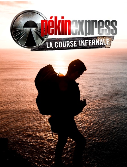 Pékin express : la course infernale