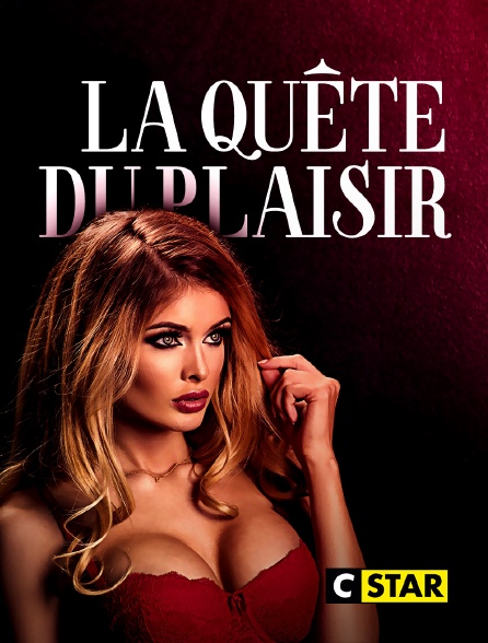 CSTAR - La quête du plaisir