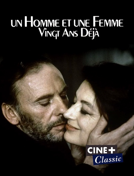 Ciné+ Classic - Un homme et une femme, vingt ans déjà