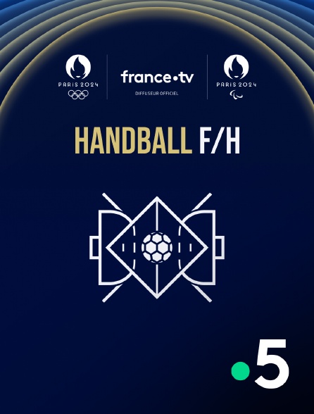 France 5 - Paris 2024 - Handball F/H