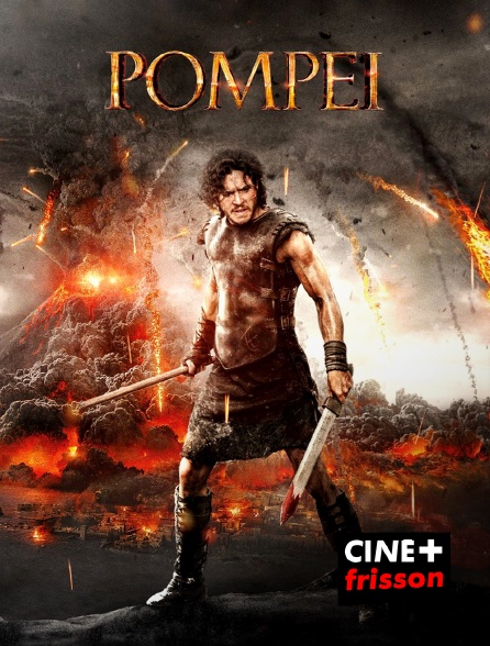 CINE+ Frisson - Pompéi
