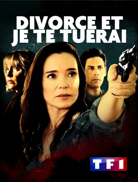 TF1 - Divorce et je te tuerai
