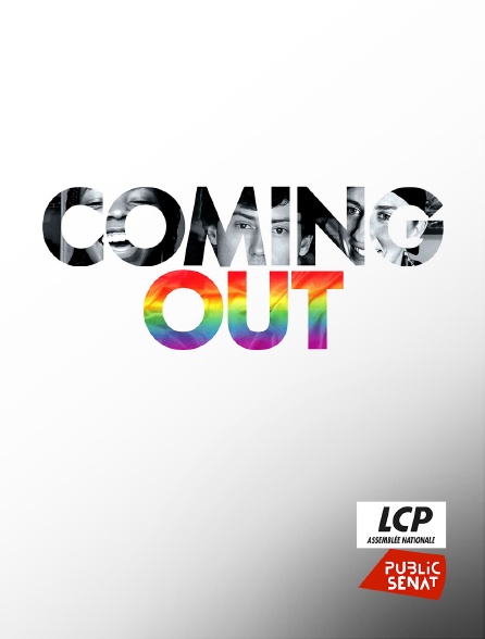 LCP Public Sénat - Coming Out