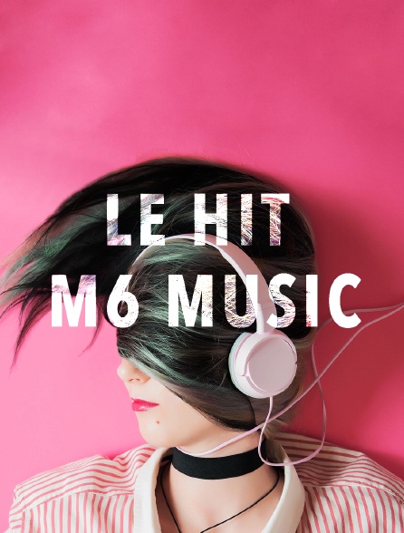 Le hit M6 Music