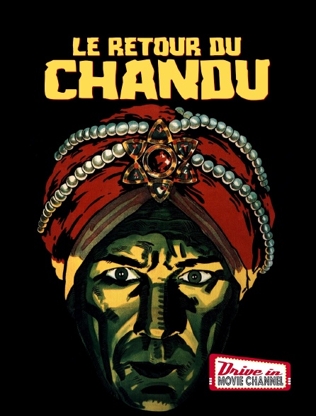 Drive-in Movie Channel - Le retour du chandu