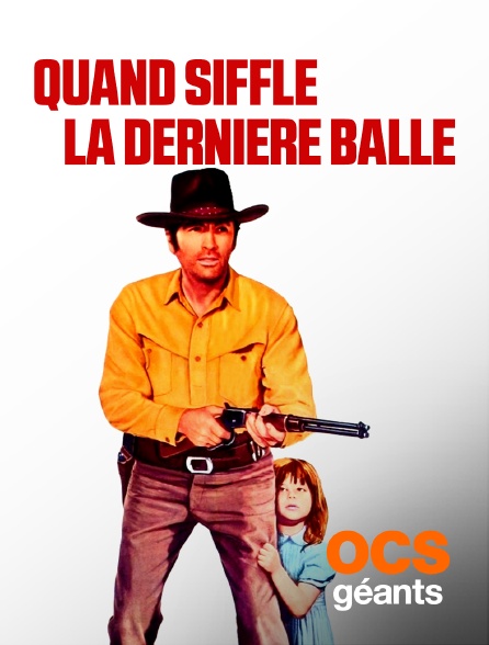 OCS Géants - Quand siffle la dernière balle