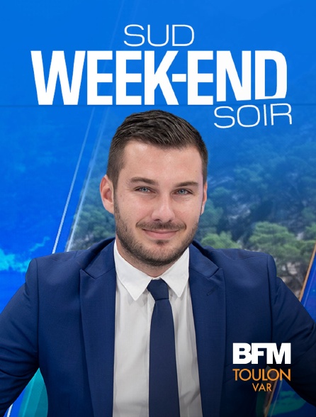 BFM Toulon Var - Sud Week-end soir