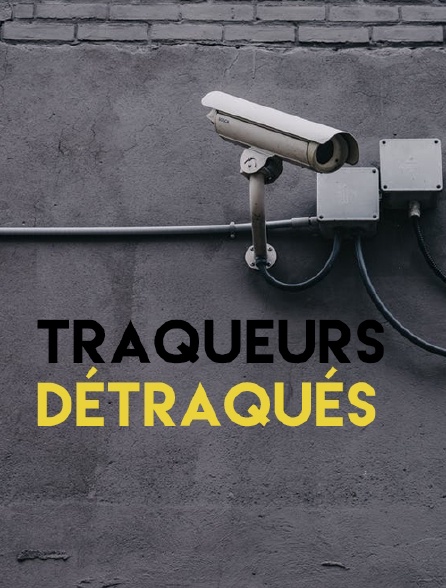 Traqueurs détraqués