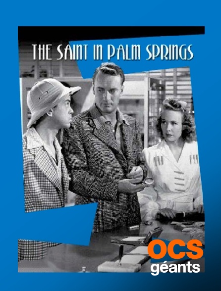 OCS Géants - The Saint In Palm Springs