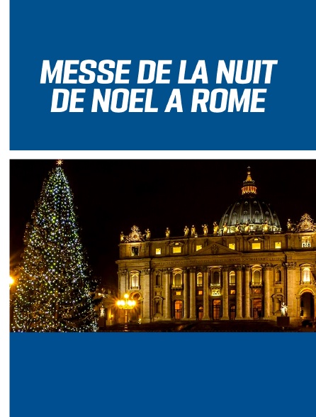 Messe de la nuit de Noël à Rome