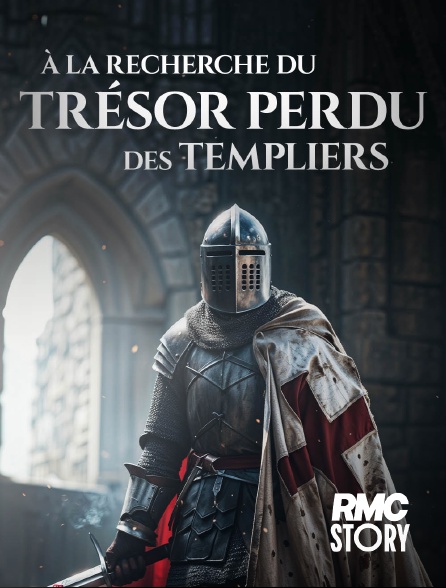 RMC Story - A la recherche du trésor perdu des Templiers en replay