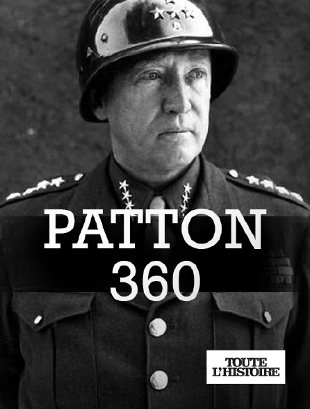 Toute l'Histoire - Patton 360