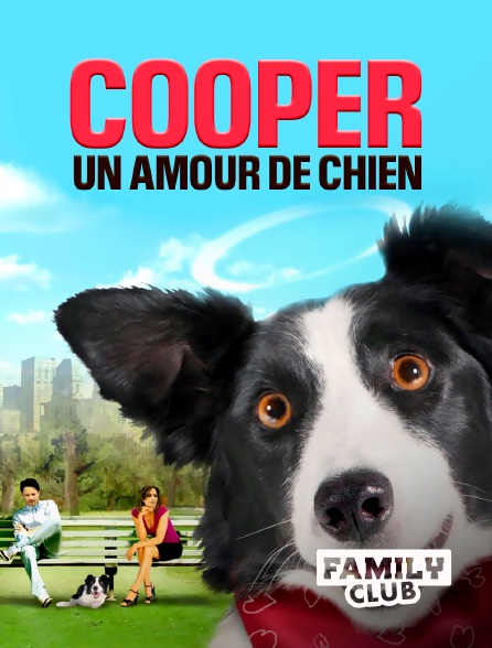 Family Club - Cooper, un amour de chien