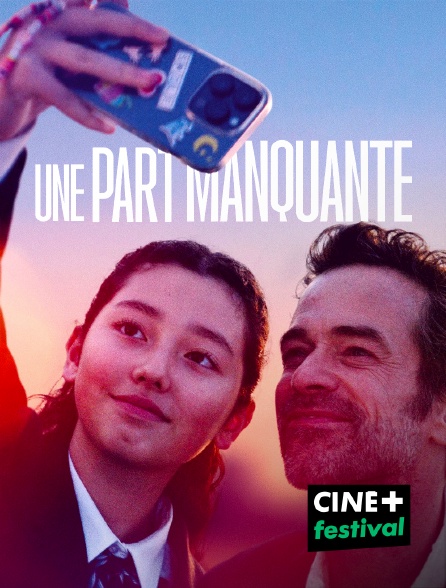 CINE+ Festival - Une part manquante