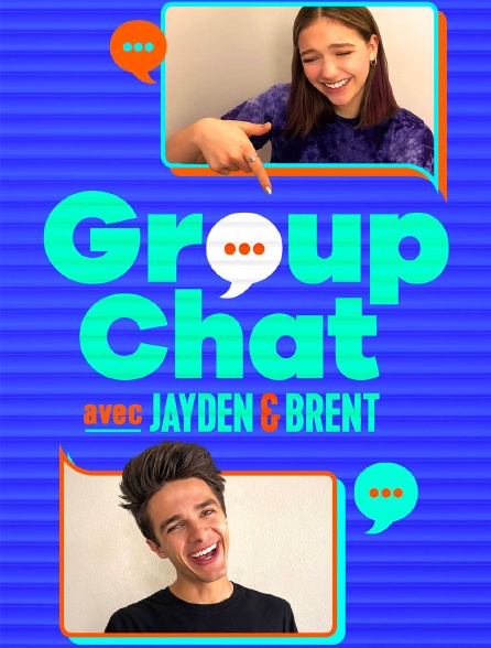 Group Chat avec Jayden et Brent