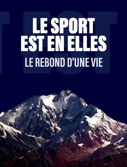 Le Sport est en elles - Le rebond d'une vie