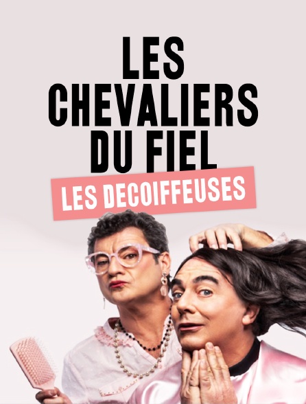 Les Chevaliers du fiel : Les décoiffeuses