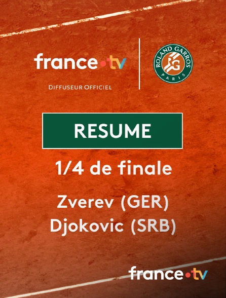 france.tv - Roland-Garros - 1/4 de finale : le résumé du match Alexander Zverev vs Novak Djokovic