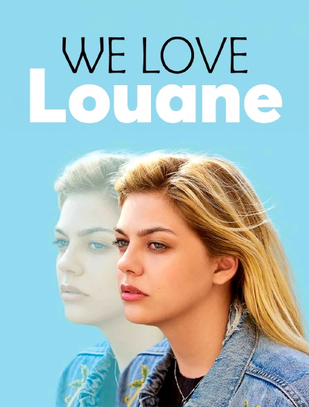 We love Louane